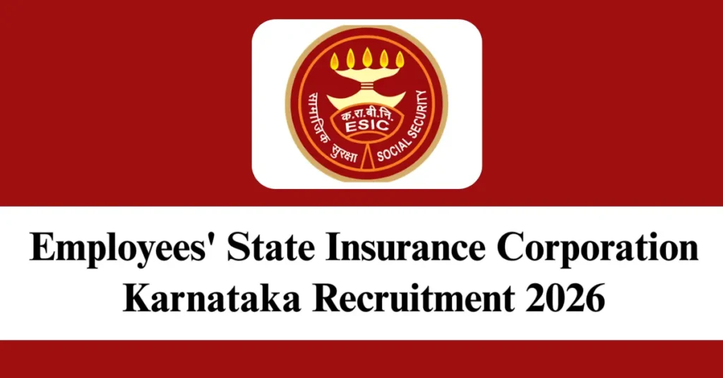 ESIC Karnataka Recruitment 2026