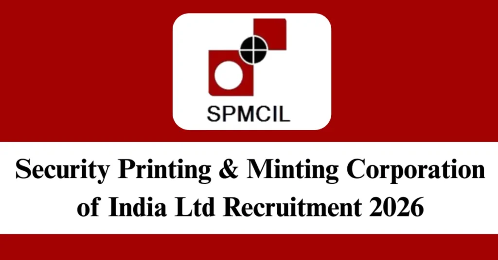SPMCIL Recruitment 2026